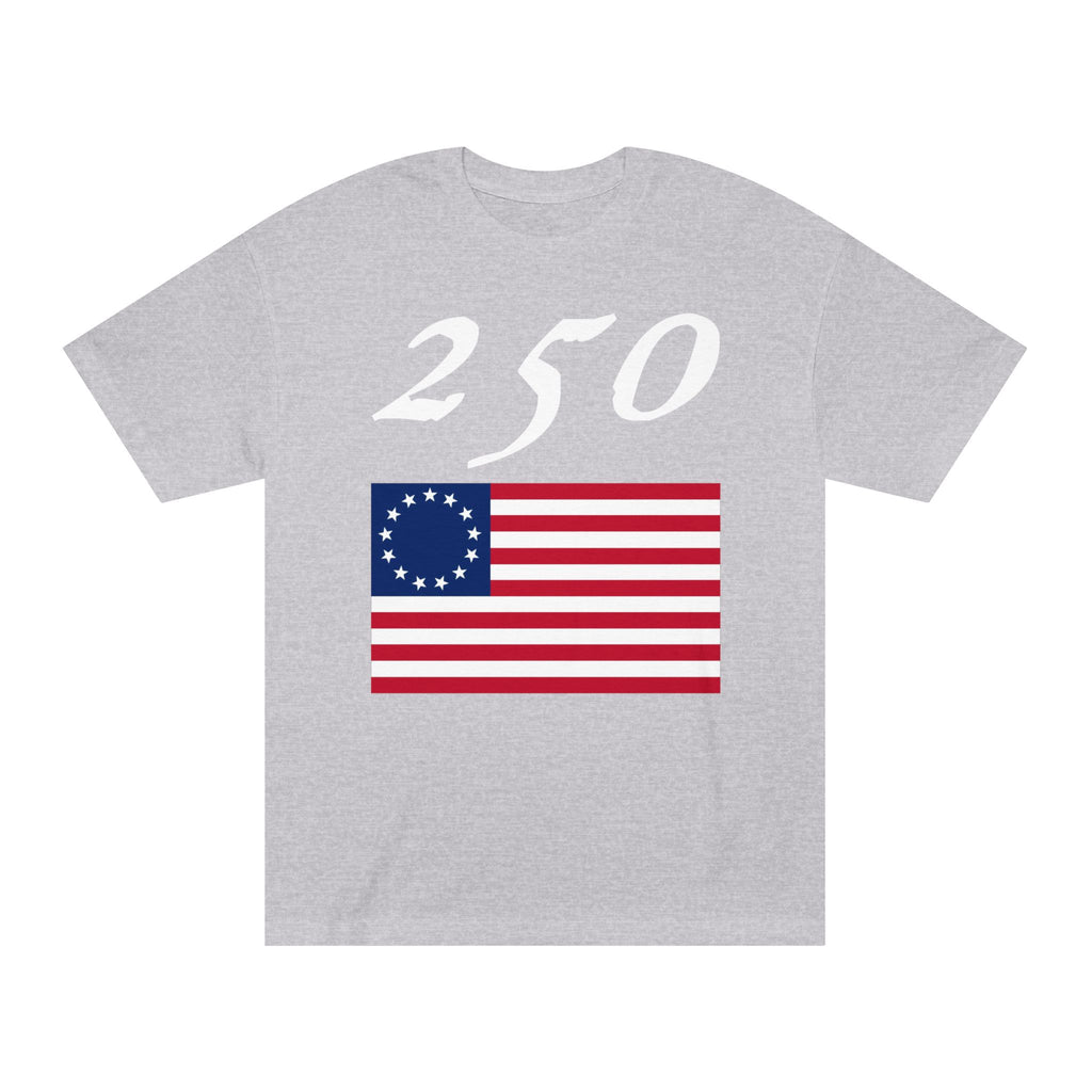 250 Betsy Ross Flag Tee — Historic American Patriot T-Shirt